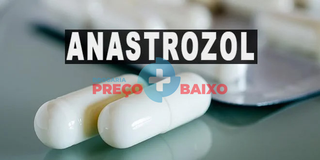 Anastrazol quais as vantagens na academia